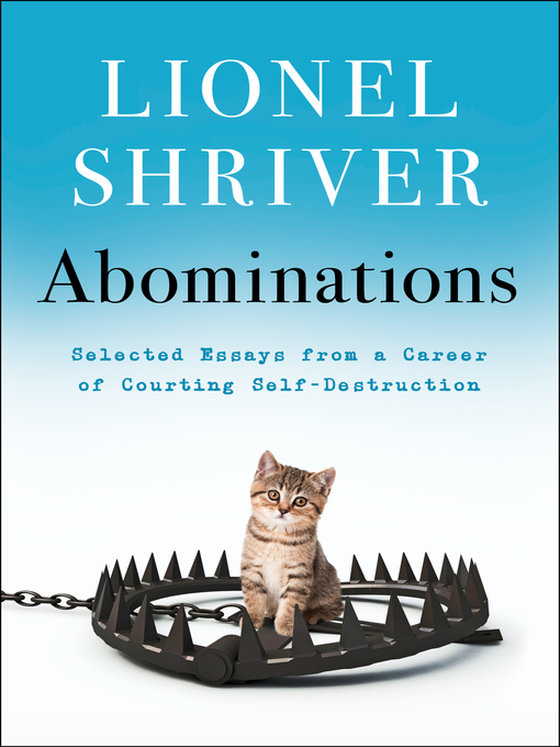 Title details for Abominations by Lionel Shriver - Available